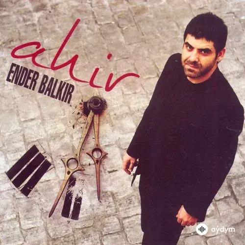 Ender  Balkır - Yollar Seni Gide Gide Usandım