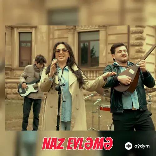 Arzuxanim  - Naz Eyleme