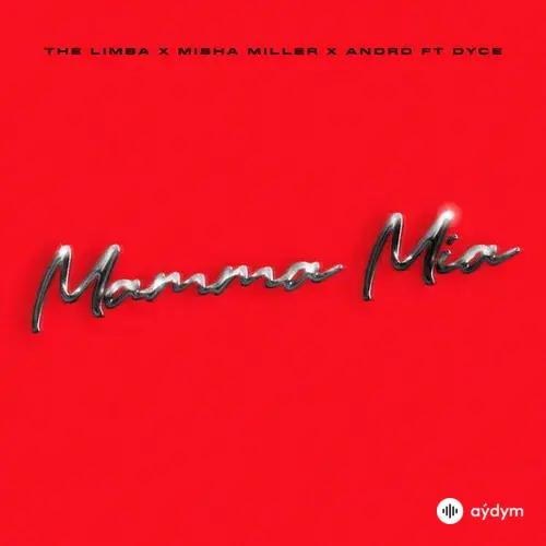 The Limba-Misha Miller -Andro-Dyce  - Mamma Mia