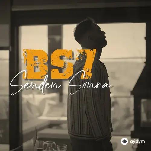 BS7  - Senden Sonra