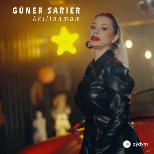 Güner  Sarıer - Akıllanmam
