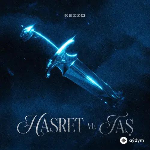 Kezzo  - Hasret ve Taş