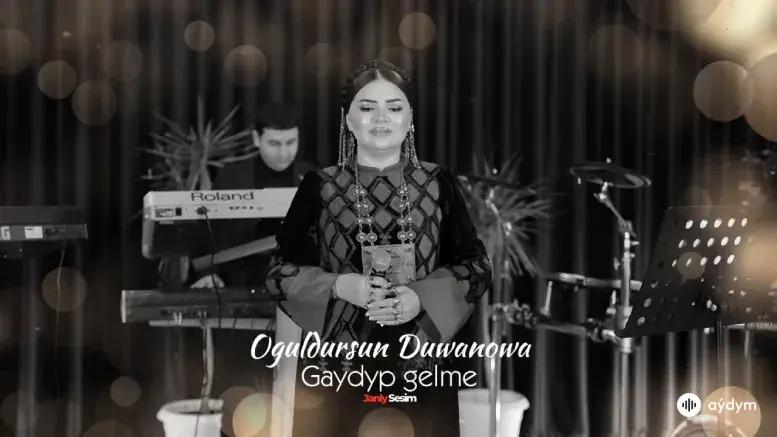Gaýdyp Gelme (Janly Ses)