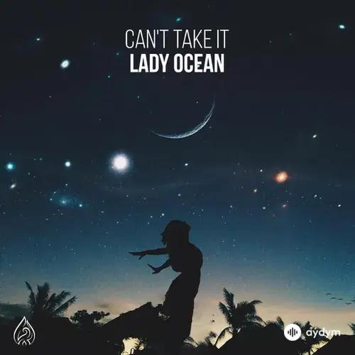 Lady Ocean  - Can't Take It