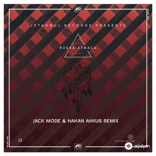 Bugra  Atmaca-Jack  Mode - Lost - Jack Mode Remix