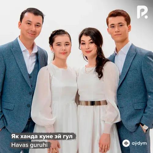 Havas guruhi  - Як ханда куне эй гул