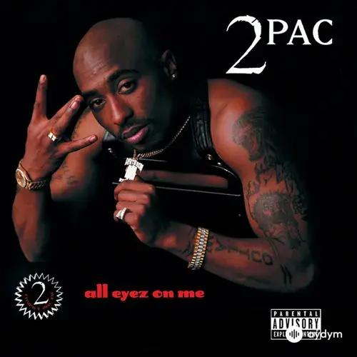 2pac  - All Eyez On Me