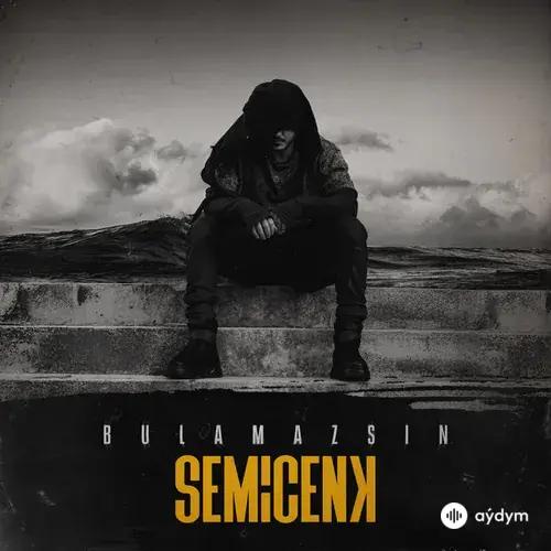 Semicenk - Bulamazsin