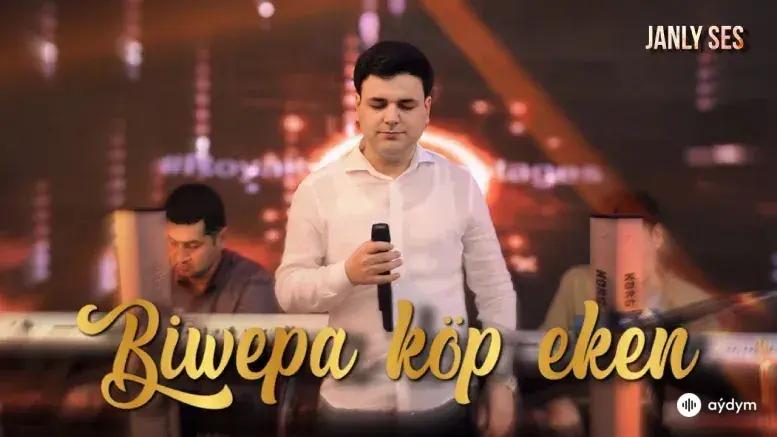 Biwepa Köp Eken (Janly ses)