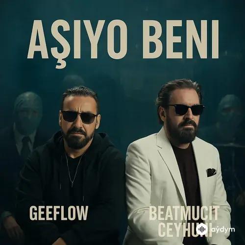 Geeflow -Beatmucit  Ceyhuni - Aşıyo beni