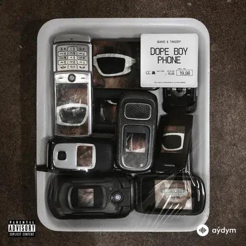 Quavo-Takeoff - Dope Boy Phone (with Takeoff)