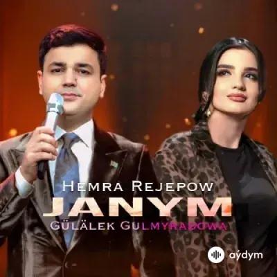 Hemra Rejepow-Gülälek Gulmyradowa - Janym