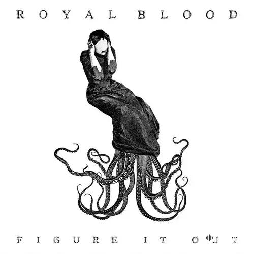 Royal Blood  - Figure It Out