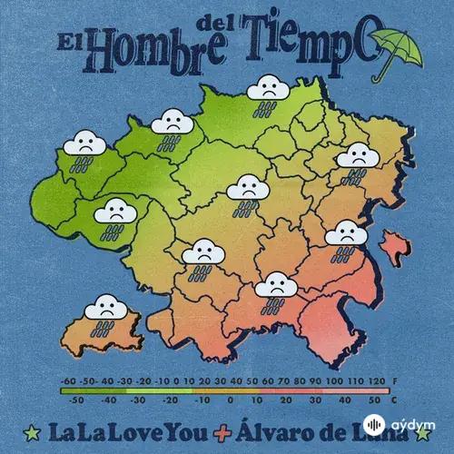 La La Love You-Álvaro De Luna  - El Hombre del Tiempo