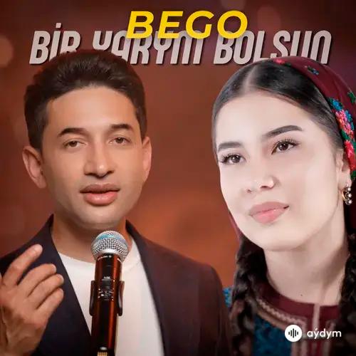 BeGo (Begenç Çaryýew) - Bir Ýarym Bolsun