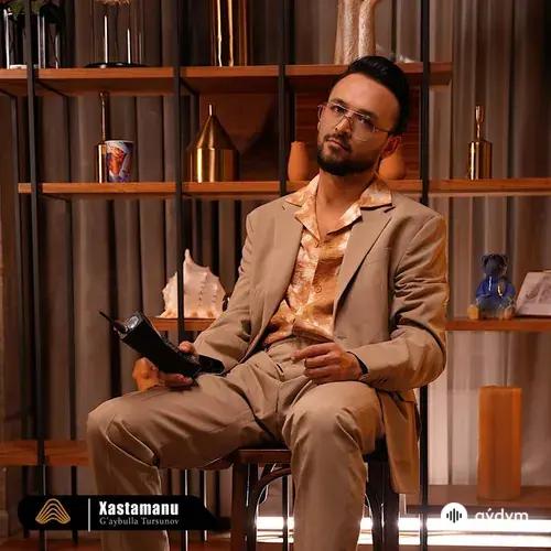 Gaybulla Tursunov - Xastamanu