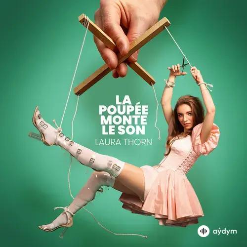Laura  Thorn - La poupée monte le son