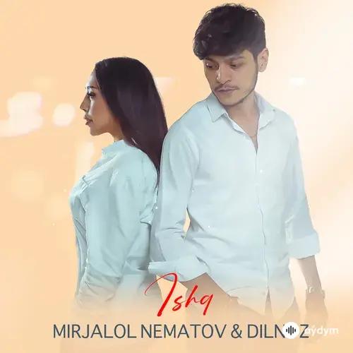Mirjalol Nematov-Dilnoz  - Ishq