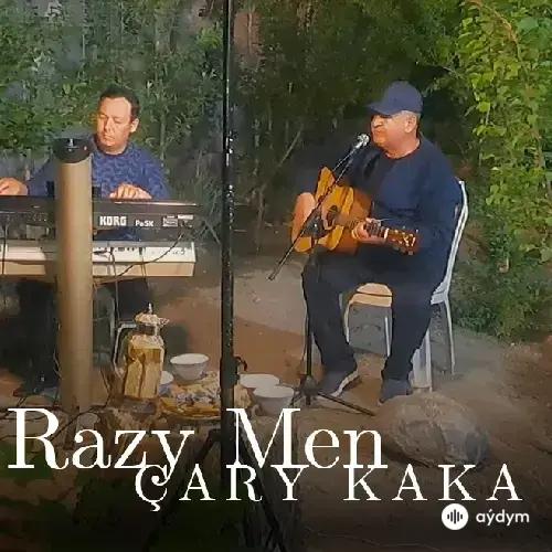 Çary Kaka  - Razy Men