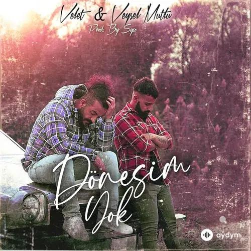 Velet-Veysel Mutlu - Dönesim Yok