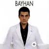 Bayhan  - Hayal Edemiyorum