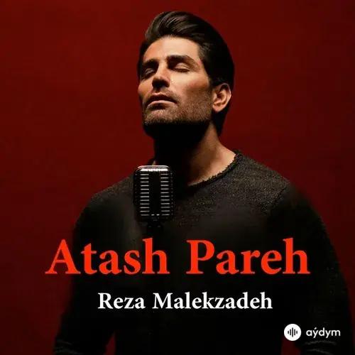 Reza  Malekzadeh - Atash Pareh
