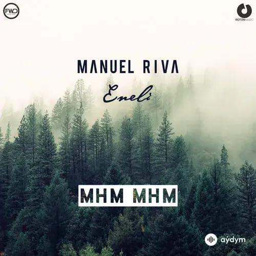 Manuel Riva-Eneli  - Mhm Mhm