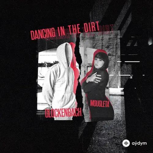 Glockenbach-Mougleta  - Dancing In The Dirt