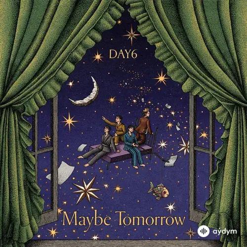 Day6  - Maybe Tomorrow