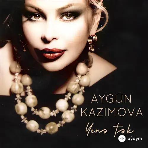 Aygün Kazimova - Yenə Tək
