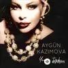 Aygün Kazimova - Yenə Tək