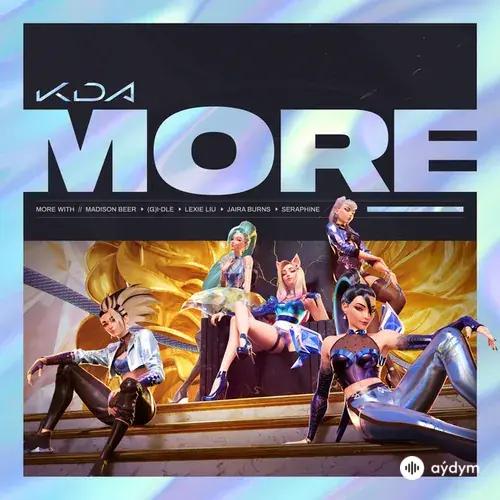 K/DA -Madison Beer-I-DLE -Lexie  Liu-Jaira Burns -Serap -League of Legends  - More