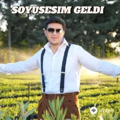 Ahmet Guwanjow - Söýüşesim Geldi