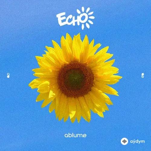Ablume  - Echo