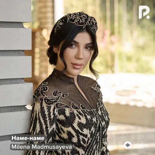 Milena Madmusayeva - Наме-наме