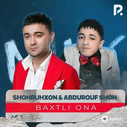 Shohruhxon-Abdurouf Shoh - Bahtli Ona