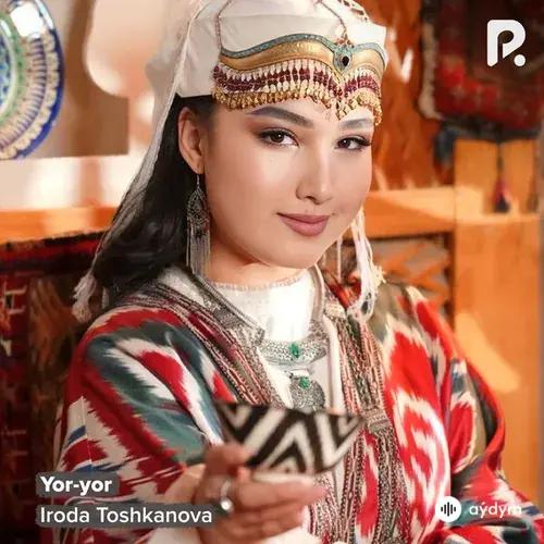 Ирода Тошканова  - Yor-yor