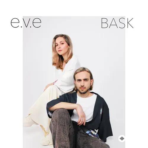 e.v.e - Bask