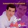 Jumamyrat Kasymow - Sen Ýoluňa