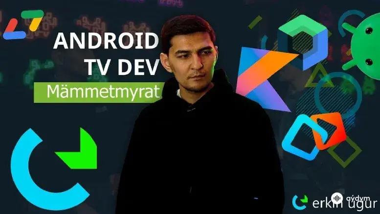 Android TV Development - Mämmetmyrat Mämmetmyradow