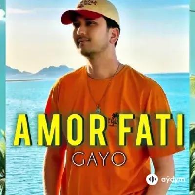 GAYO Gaýgysyz Kulyýew - Amor Fati