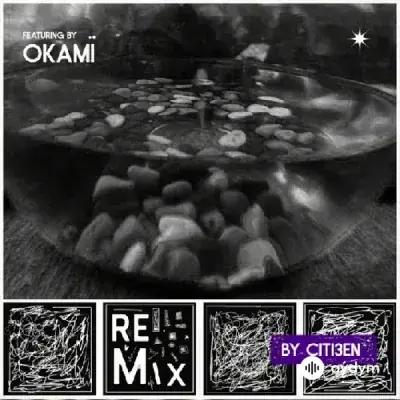 Citi3en -Okami  - Bagyşla (Remix)