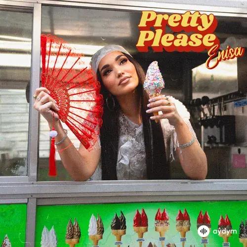 Enisa - Pretty Please