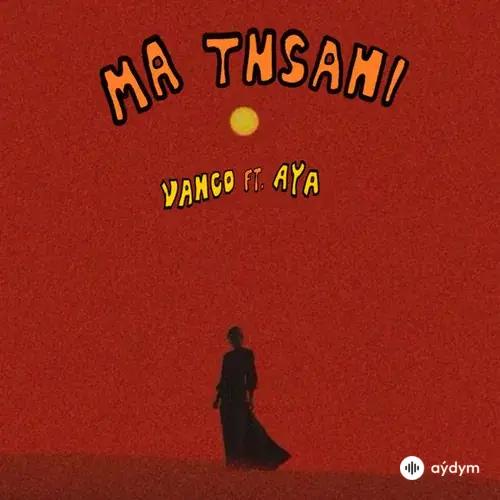 Vanco-AYA  - Ma Tnsani (Yalla Habibi)