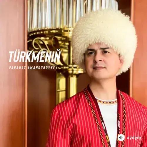 Parahat Amandurdyýew - Türkmeniň