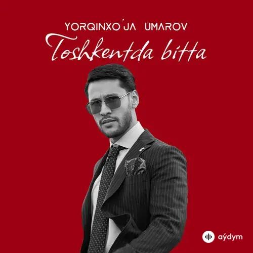 Ёркинхужа  Умаров - Toshkentda bitta