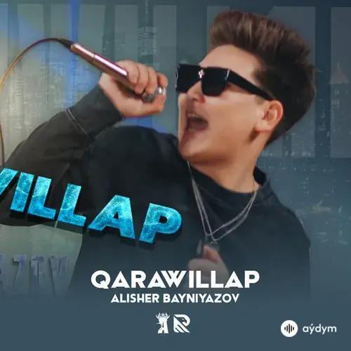 Alisher Bayniyazov - Qarawillap