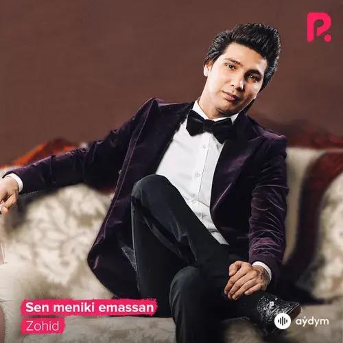 Zohid-Shohrux -Jasur  - Sen meniki emassan