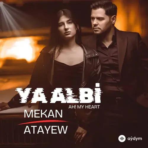 Mekan Ataýew - Ya Albi