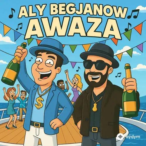 Aly Begjanow - Awaza